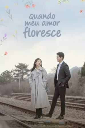 Assistir When My Love Blooms (Legendado) Online