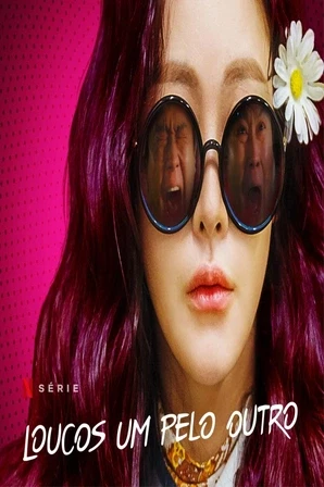 Assistir Loucos Um Pelo Outro Online