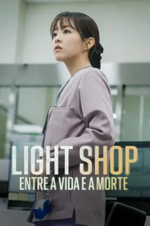 Assistir Light Shop: Entre a Vida e a Morte Online