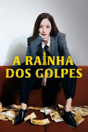 Assistir A Rainha dos Golpes Online