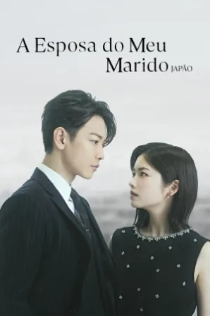 Assistir A Esposa do Meu Marido: Japão (Legendado) Online